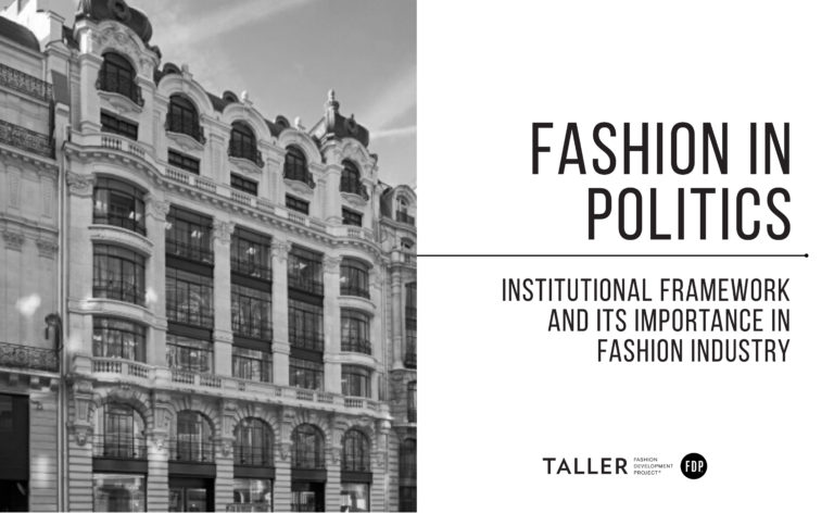 Fashion in Politics: Institutional framework and its importance in fashion industry.
