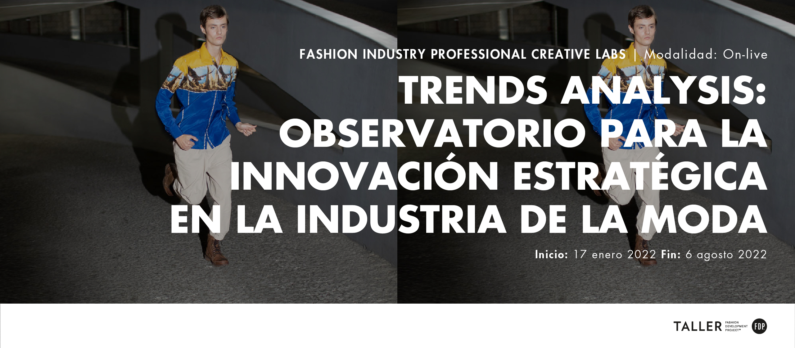 Inicio Creative Lab On-live: Trends analysis: Observatorio de tendencias para la innovación en la industria de la moda.