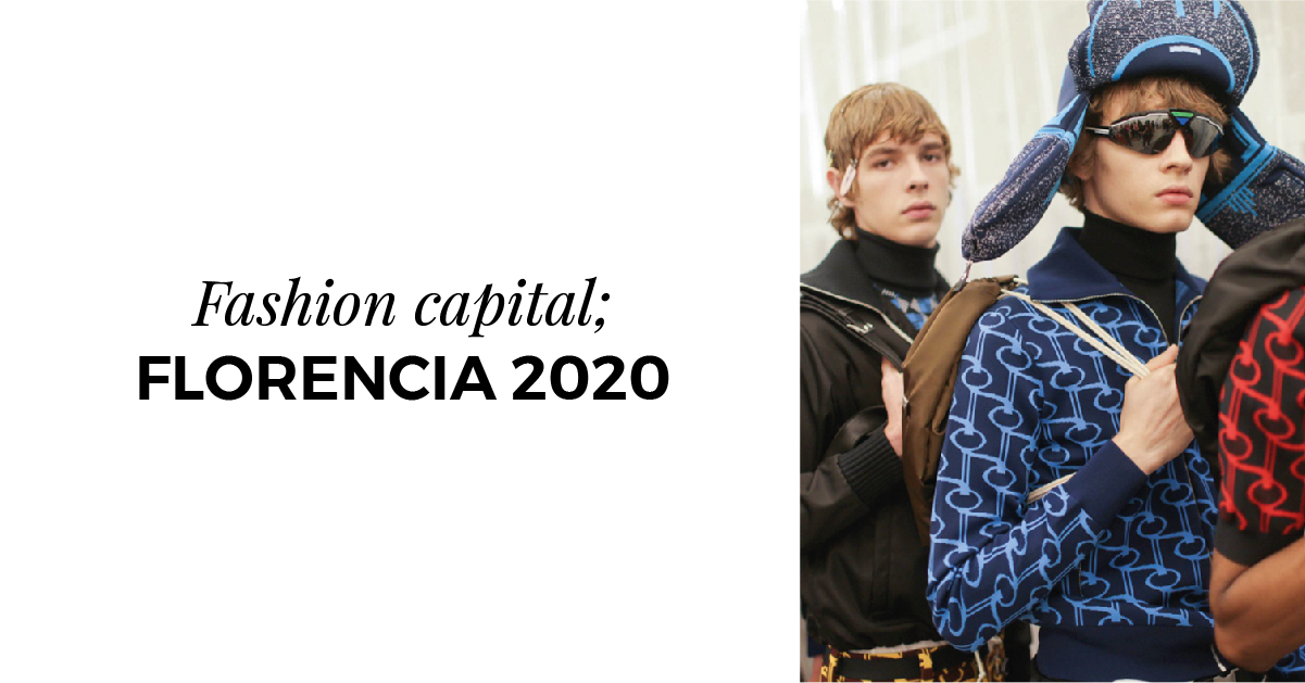 Fashion Capital: Florencia 2020
