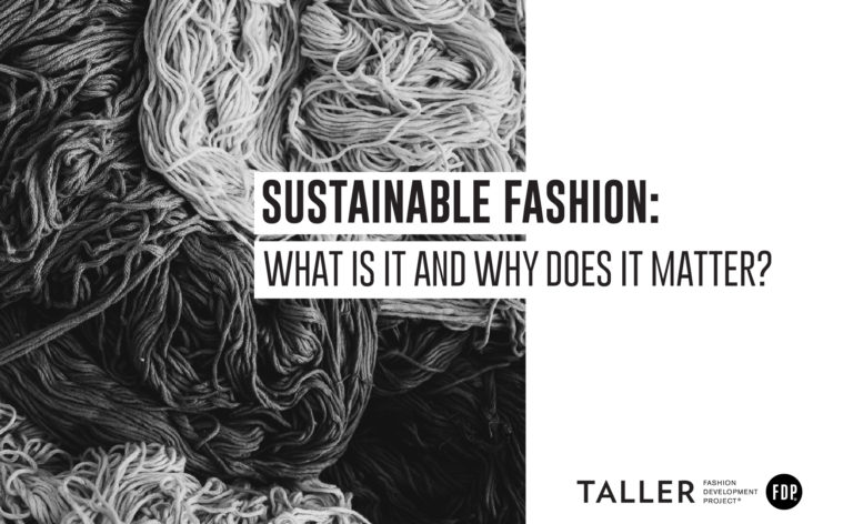 Sustainable Fashion: What is it and why does it matter?