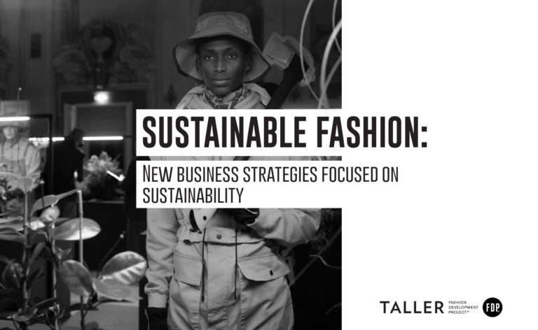 Sustainable Fashion: New business strategies focused on sustainability.