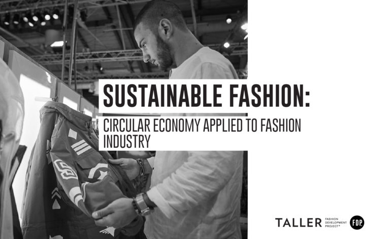 Sustainable Fashion: Circular economy applied to fashion industry.