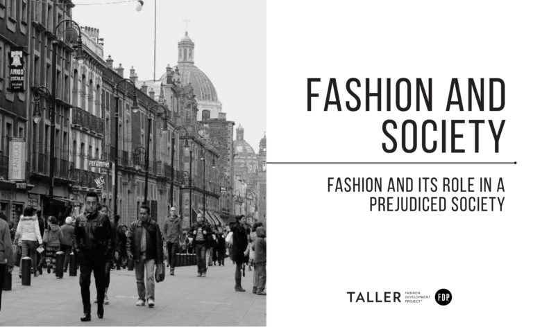 Fashion and Society: Fashion and its role in a prejudiced society.