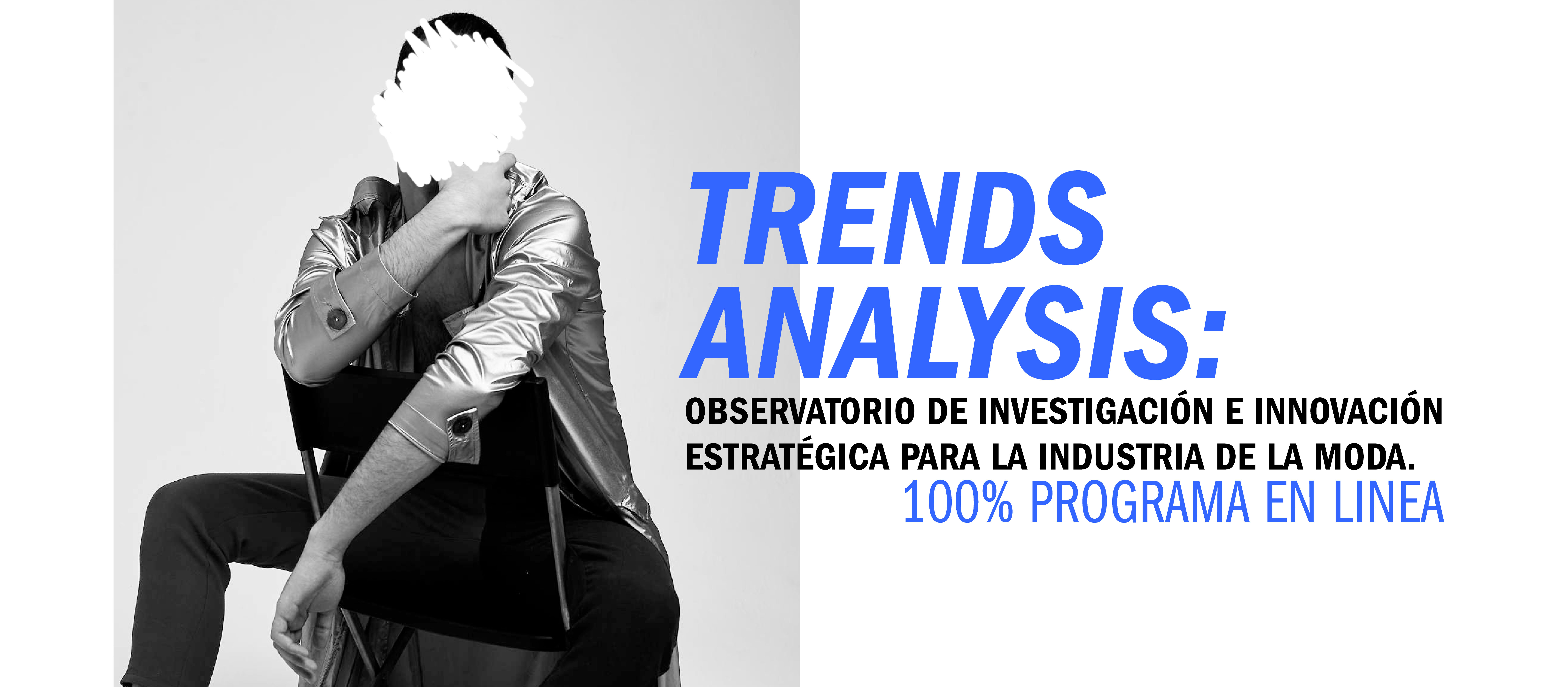 Inicio programa On-line Trends analysis: Observatorio de investigación e innovación estratégica para la industria de la moda.
