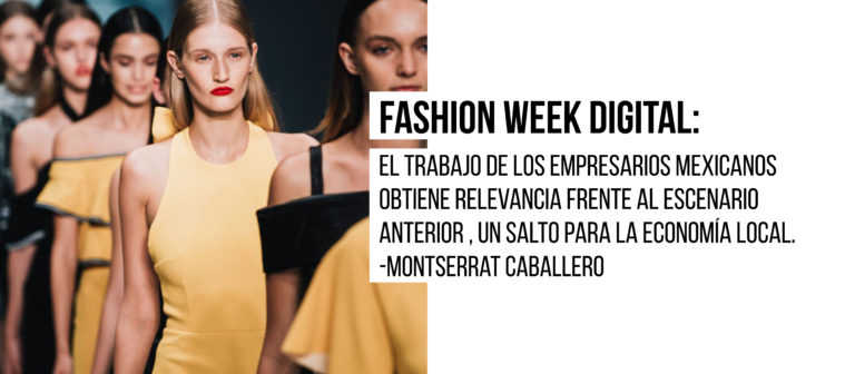 Digital Fashion Week: El trabajo de los empresarios mexicanos obtiene por fin visibilidad.