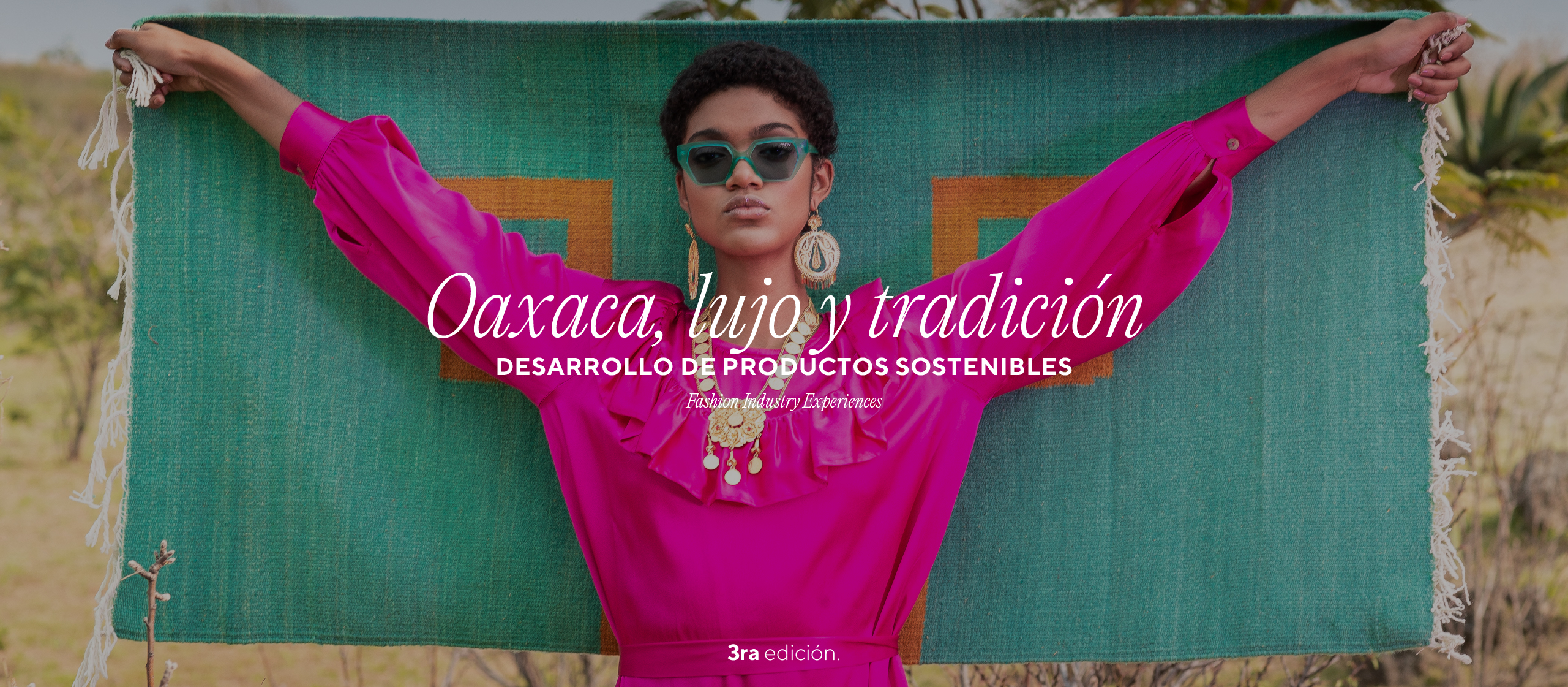 Oaxaca, Lujo y tradición. Desarrollo de productos sostenibles. 3a edición.